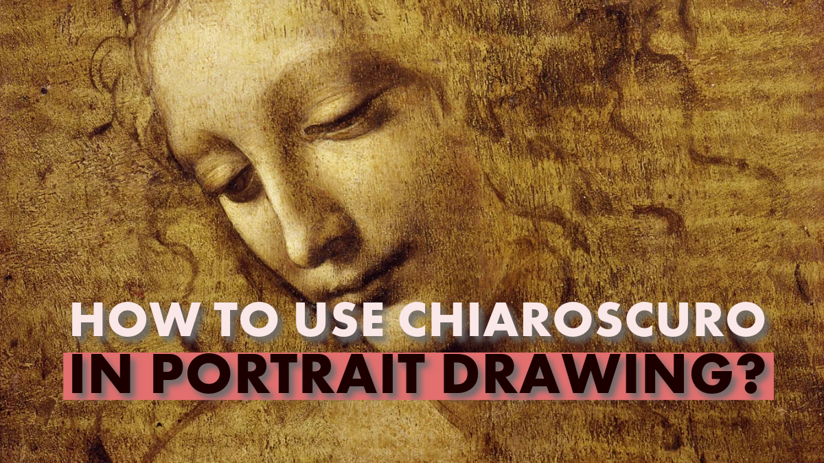  How to use Chiaroscuro in portrait drawing